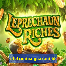 eletronica guarani bh